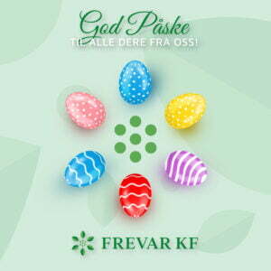 Lysegrønn bladbakgrunn med teksten «God påske til alle dere fra oss!» med mørkegrønn og hvit tekst, samt en mørkegrønn FREVAR-logo og seks fargerike påskeegg som utgjør FREVAR-logoens symbol.